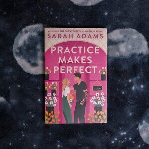 Practice Makes Perfect by Sarah Adams Romance Softcover Book